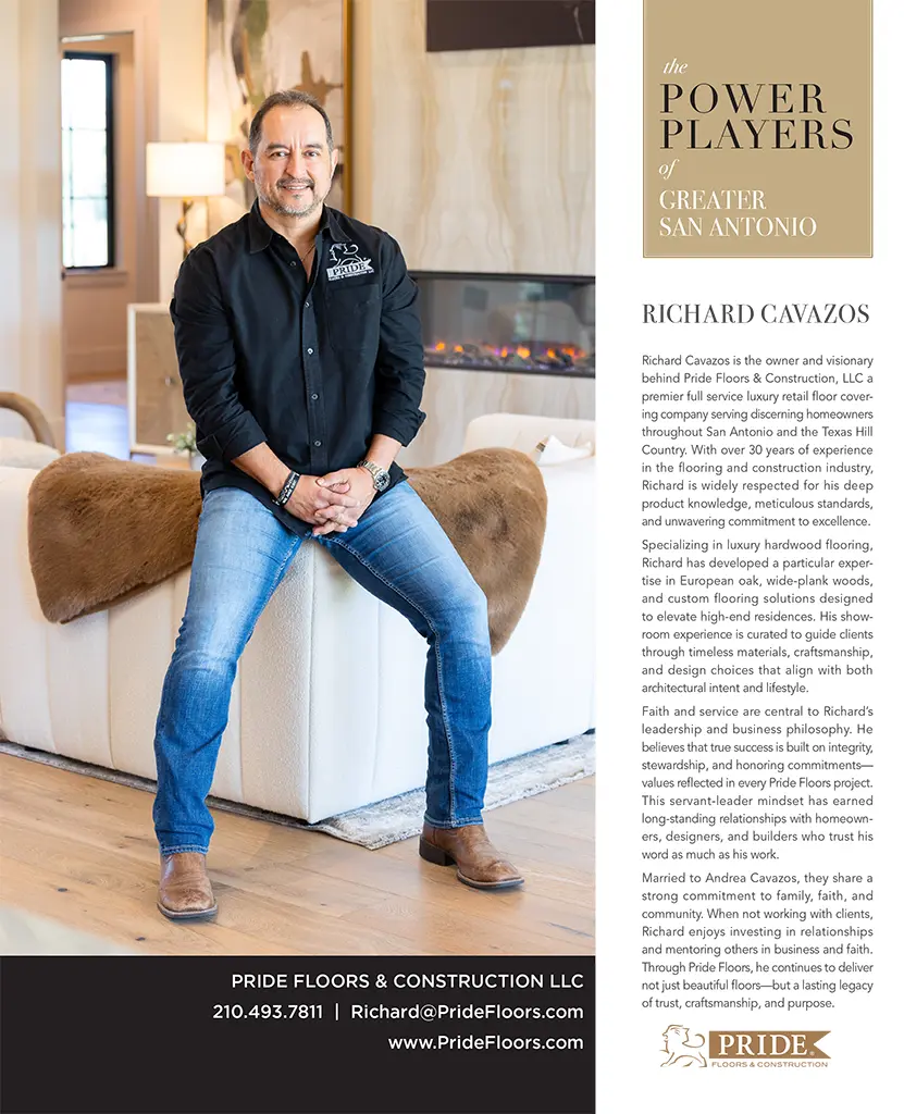 Richard Cavazos featured in Power Players of Greater San Antonio — Pride Floors & Construction owner and luxury flooring expert
